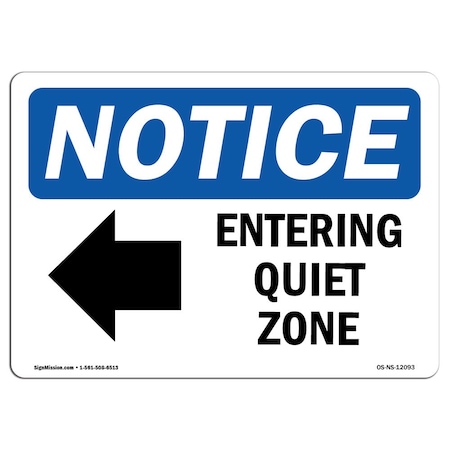 Signmission OSHA Notice Sign, 7" H, Rigid Plastic, Entering Quiet Zone (Left Arrow) Sign With Symbol, Landscape OS-NS-P-710-L-12093